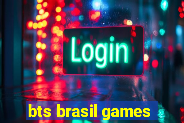 bts brasil games